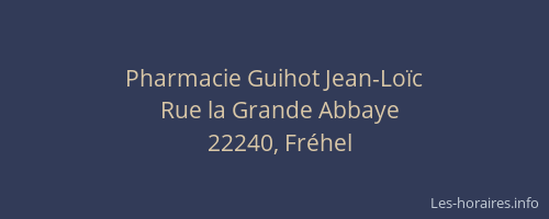 Pharmacie Guihot Jean-Lo&iuml;c