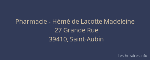 Pharmacie - H&eacute;m&eacute; de Lacotte Madeleine
