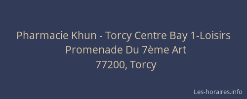 Pharmacie Khun - Torcy Centre Bay 1-Loisirs