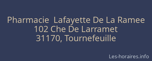 Pharmacie  Lafayette De La Ramee