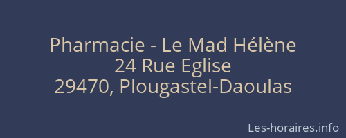 Pharmacie - Le Mad Hélène