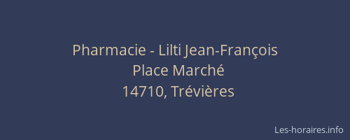 Pharmacie - Lilti Jean-Fran&ccedil;ois