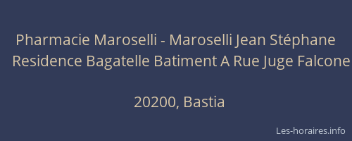 Pharmacie Maroselli - Maroselli Jean Stéphane