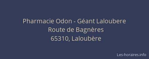 Pharmacie Odon - Géant Laloubere