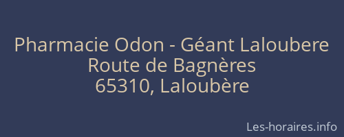 Pharmacie Odon - Géant Laloubere