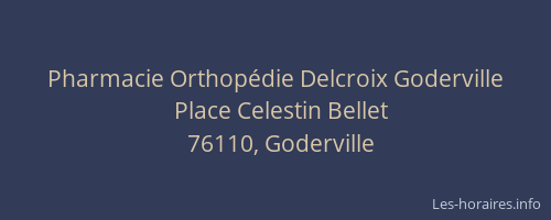 Pharmacie Orthopédie Delcroix Goderville