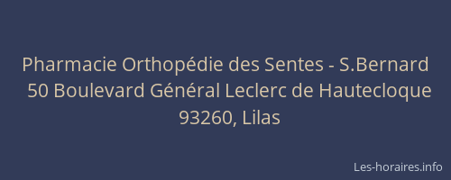 Pharmacie Orthopédie des Sentes - S.Bernard