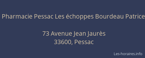 Pharmacie Pessac Les &eacute;choppes Bourdeau Patrice