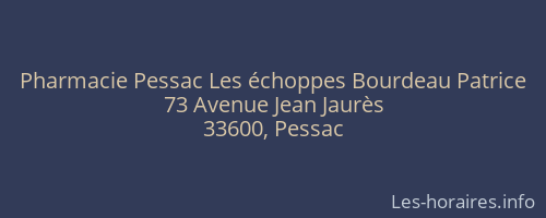 Pharmacie Pessac Les échoppes Bourdeau Patrice