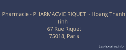 Pharmacie - PHARMACVIE RIQUET  - Hoang Thanh Tinh