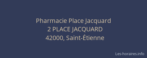 Pharmacie Place Jacquard