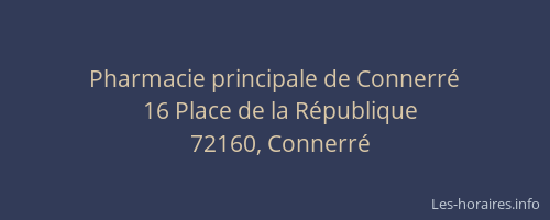 Pharmacie principale de Connerr&eacute;