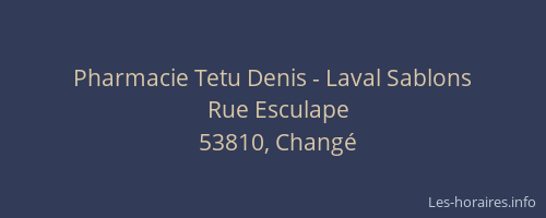 Pharmacie Tetu Denis - Laval Sablons