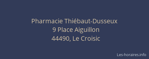 Pharmacie Thiébaut-Dusseux