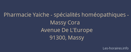 Pharmacie Yaiche - spécialités homéopathiques - Massy Cora