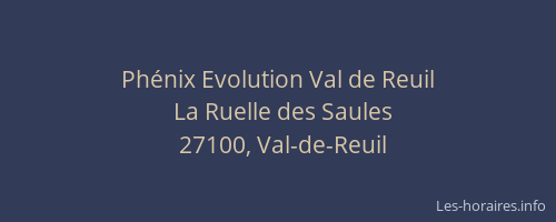 Phénix Evolution Val de Reuil