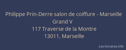Philippe Prin-Derre salon de coiffure - Marseille Grand V