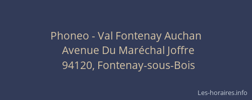 Phoneo - Val Fontenay Auchan