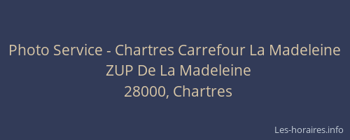 Photo Service - Chartres Carrefour La Madeleine