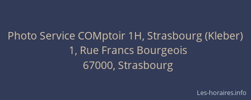 Photo Service COMptoir 1H, Strasbourg (Kleber)