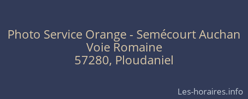 Photo Service Orange - Semécourt Auchan