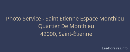 Photo Service - Saint Etienne Espace Monthieu