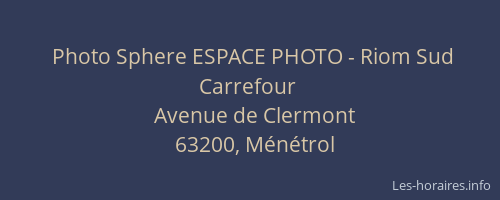 Photo Sphere ESPACE PHOTO - Riom Sud Carrefour