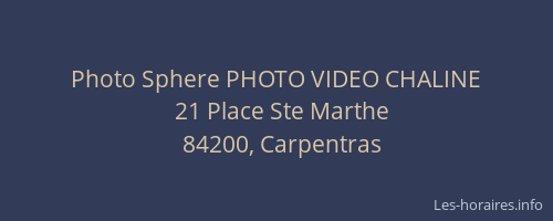 Photo Sphere PHOTO VIDEO CHALINE