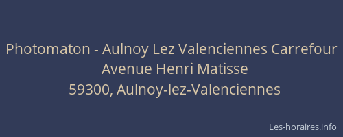 Photomaton - Aulnoy Lez Valenciennes Carrefour
