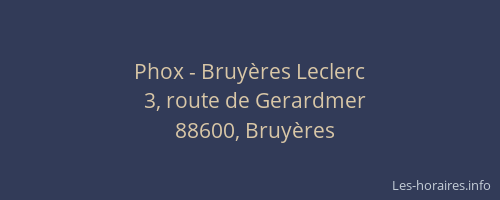 Phox - Bruyères Leclerc