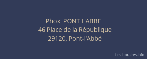 Phox  PONT L'ABBE