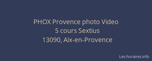 PHOX Provence photo Video
