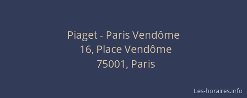Piaget - Paris Vendôme
