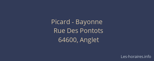 Picard - Bayonne