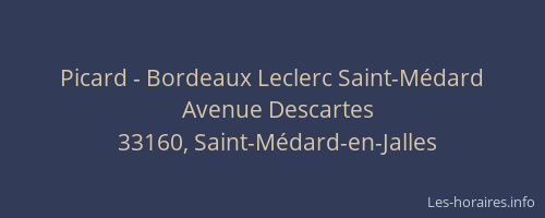 Picard - Bordeaux Leclerc Saint-Médard