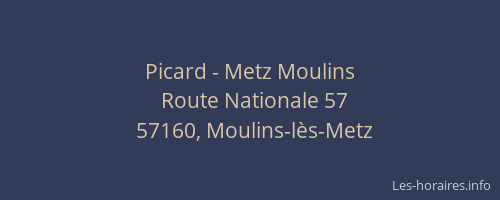 Picard - Metz Moulins