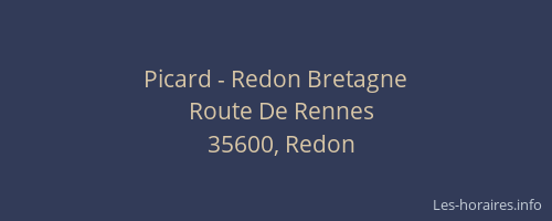 Picard - Redon Bretagne