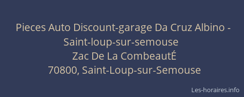 Pieces Auto Discount-garage Da Cruz Albino - Saint-loup-sur-semouse
