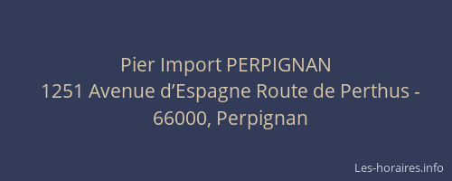Pier Import PERPIGNAN