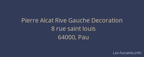 Pierre Alcat Rive Gauche Decoration