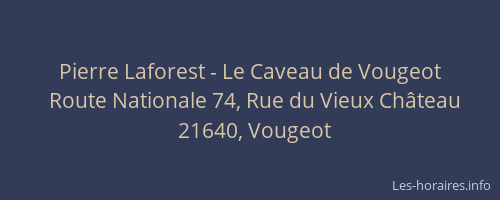 Pierre Laforest - Le Caveau de Vougeot
