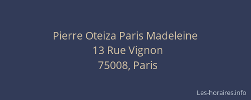 Pierre Oteiza Paris Madeleine