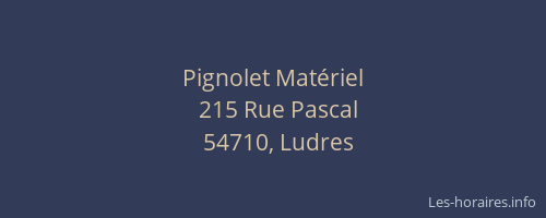 Pignolet Mat&eacute;riel