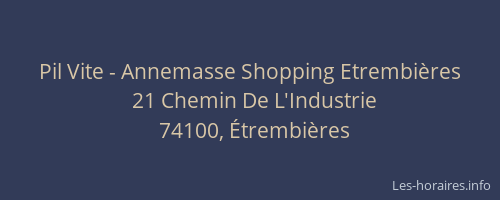Pil Vite - Annemasse Shopping Etrembières