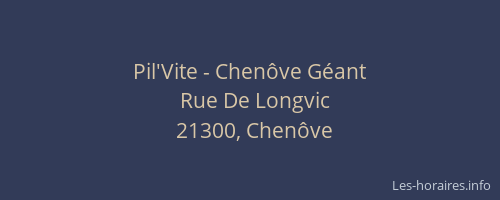 Pil'Vite - Chen&ocirc;ve G&eacute;ant