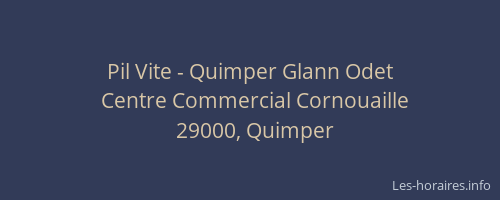 Pil Vite - Quimper Glann Odet