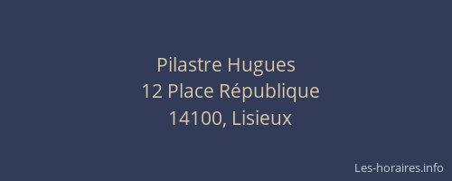 Pilastre Hugues
