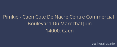 Pimkie - Caen Cote De Nacre Centre Commercial