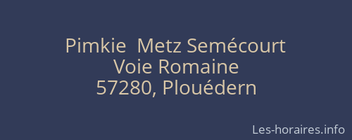Pimkie  Metz Semécourt