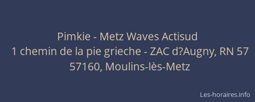 Pimkie - Metz Waves Actisud